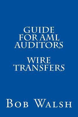 bokomslag Guide for AML Auditors - Wire Transfers