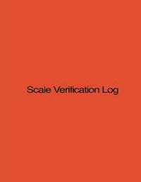 bokomslag Scale Verification Log: 8.5 X 11, 210 pages, Orange Cover