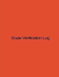 bokomslag Scale Verification Log: 8.5 X 11, 210 pages, Orange Cover