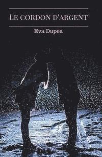 Eva Dupea - Le cordon d'argent: Oscar & Lola, Häftad