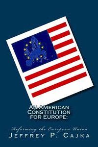 bokomslag An American Constitution for Europe: : Reforming the European Union