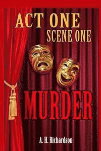 ACT ONE, Scene One-MURDER