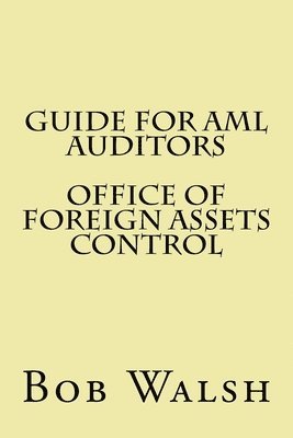 bokomslag Guide for AML Auditors - Office of Foreign Assets Control