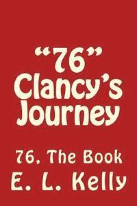 bokomslag '76' Clancy's Journey: 76 The Book