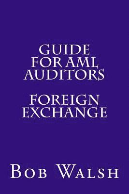 Bob Walsh - Guide for AML Auditors - Foreign Exchange, Häftad