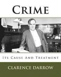 Crime: Its Cause And Treatment 1