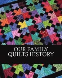 Donetta Loya - Our Family Quilt History, Häftad