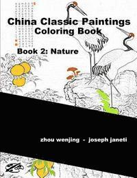 bokomslag China Classic Paintings Coloring Book - Book 2: Nature: English Version