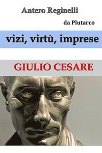 bokomslag Vizi, virtù, imprese. Giulio Cesare
