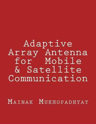 bokomslag Adaptive Array Antenna for Mobile & Satellite Communication