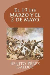 El 19 de Marzo y el 2 de Mayo 1