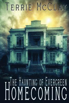 bokomslag The Haunting of Evergreen: Homecoming