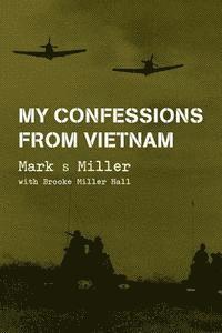 My Confessions from Vietnam 1