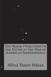 bokomslag The Major Operations of the Navies in the War of American Independence