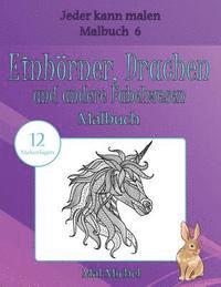 bokomslag Einhörner, Drachen und andere Fabelwesen Malbuch: 12 Malvorlagen