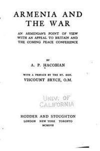 bokomslag Armenia and the War, An Armenian's Point of View
