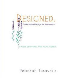 bokomslag Designed: God's Biblical Design For Women
