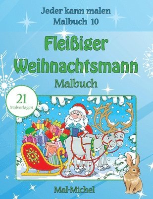 bokomslag Fleißiger Weihnachtsmann Malbuch: 21 Malvorlagen