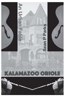 bokomslag Kalamazoo Oriole: An Urban Fable