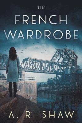 A R Shaw, A. R. Shaw - French Wardrobe, Häftad