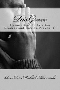 bokomslag DisGrace: Immorality of Christian Leaders and How To Prevent It
