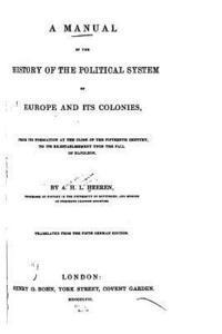 bokomslag A Manual of the History of the Political System of Europe and Its Colonies