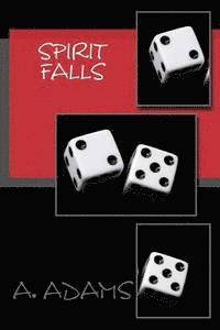 A. Adams - Spirit Falls, Häftad