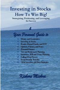 bokomslag Investing in Stocks, How to Win Big! Strategizing, Positioning, and Leveraging for Success: Your Personal Guide to: Money and Economics; Investing in