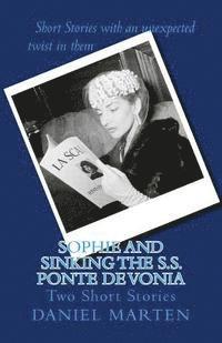 bokomslag Sophie and Sinking the S.S. Ponte de Vonia: Two Short Stories