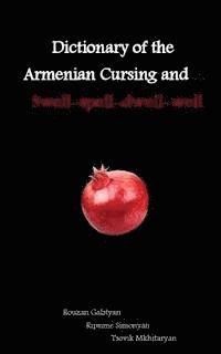 bokomslag Dictionary of the Armenian Cursing and ... Swell-spell-dwell-well