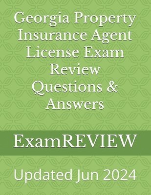 Mike Yu, Examreview, ExamREVIEW - Georgia Property Insurance Agent License Exam Review Questions & Answers, Häftad