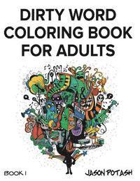 bokomslag Dirty Word Coloring Book For Adults - Vol. 1