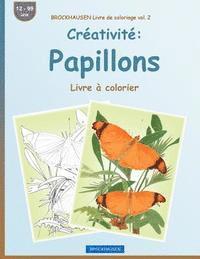 bokomslag BROCKHAUSEN Livre de coloriage vol. 2 - Créativité: Papillons: Livre à colorier