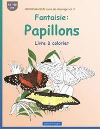 bokomslag BROCKHAUSEN Livre de coloriage vol. 3 - Fantaisie: Papillons: Livre à colorier