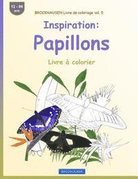 BROCKHAUSEN Livre de coloriage vol. 5 - Inspiration: Papillons: Livre à colorier 1