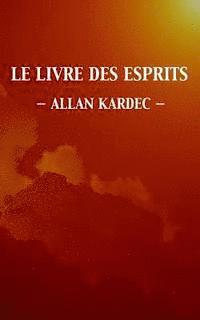 bokomslag Le Livre des Esprits (Édition intégrale)