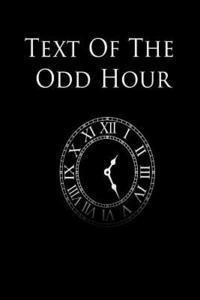 Text of the Odd Hour 1