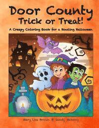 bokomslag Door County Trick or Treat! A Creepy Coloring Book for a Howling Halloween