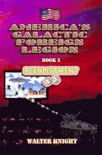 Walter Knight - America's Galactic Foreign Legion - Book 2: Reenlistment, Häftad