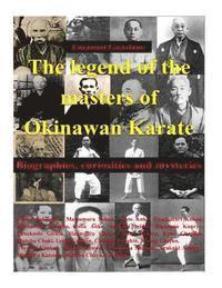 bokomslag The legend of the masters of Okinawan Karate: Biographies, curiosities and mysteries
