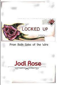 Locked Up: From Both Sides of the Wire 1