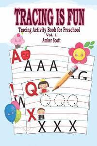Tracing Is FUN: Tracing Activity Book For Preschool ( Vol.1) 1