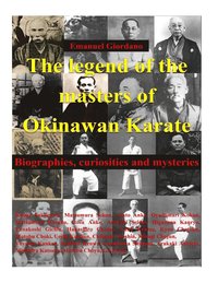bokomslag The legend of the masters of Okinawan Karate. Deluxe edition