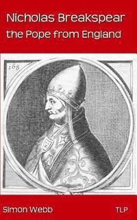 bokomslag Nicholas Breakspear: The Pope from England