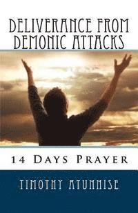 Timothy Atunnise - 14 Days Prayer For Deliverance From Demonic Attacks, Häftad