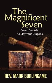 bokomslag The Magnificent Seven: Seven Swords to Slay Your Dragons