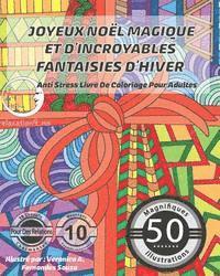 bokomslag ANTI STRESS Livre De Coloriage Pour Adultes: Joyeux Noel Magique Et D'Incroyables Fantaisies D'Hiver