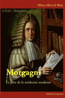 Morgagni Le père de la médecine moderne 1