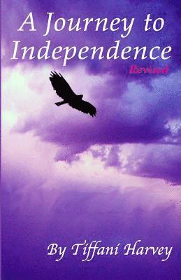 Tiffani Harvey - A Journey to Independence, Häftad