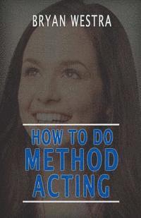 bokomslag How To Do Method Acting